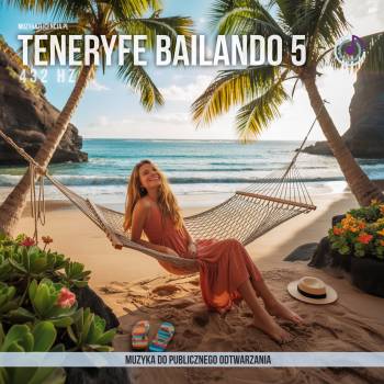 Teneryfe Bailando– Muzyka Taneczna z Hiszpańską Duszą vol 5